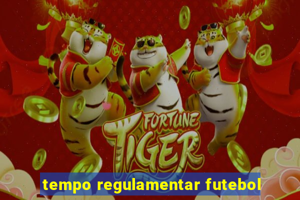 tempo regulamentar futebol